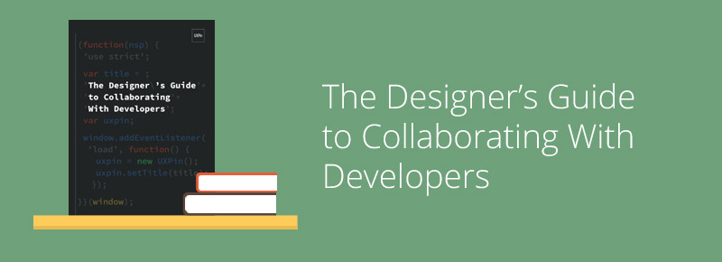 Guide to Collaborating With Developers