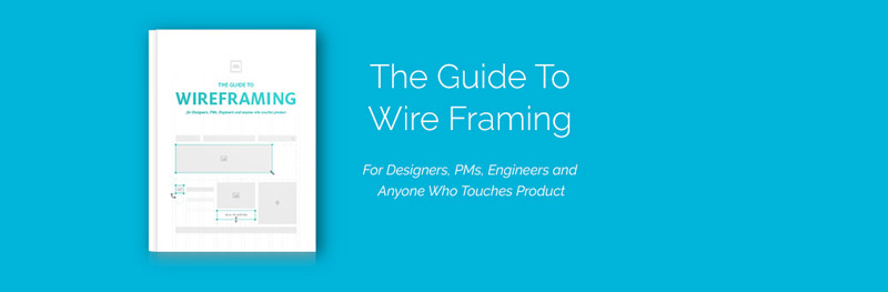 The Guide to Wireframing